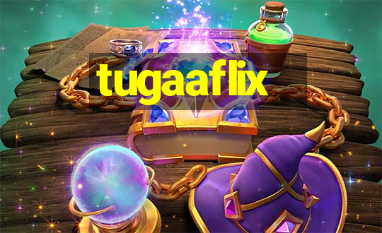 tugaaflix