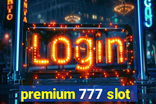 premium 777 slot