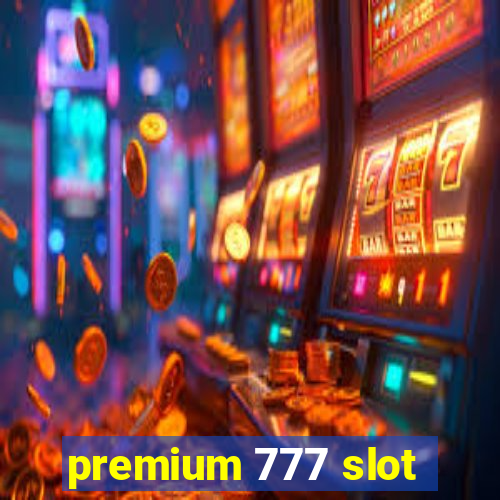 premium 777 slot