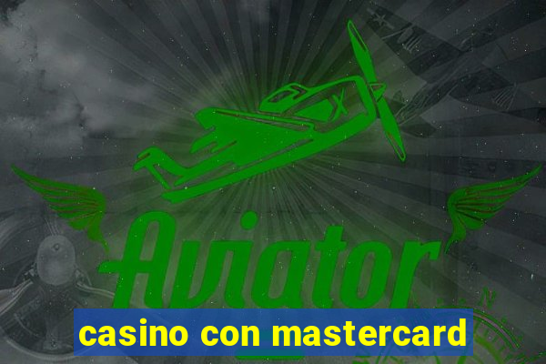 casino con mastercard