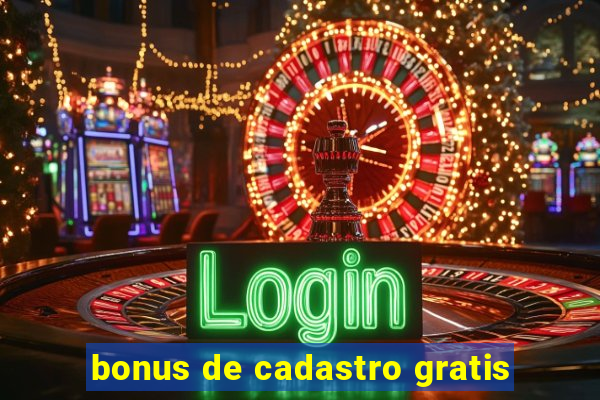 bonus de cadastro gratis