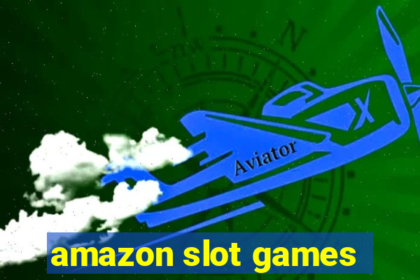 amazon slot games