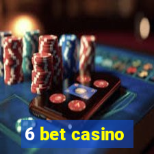 6 bet casino