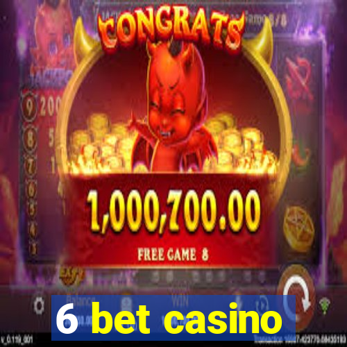 6 bet casino