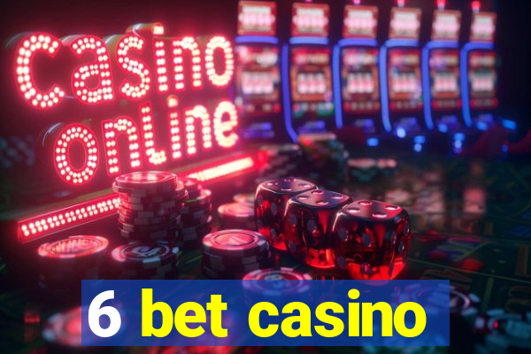 6 bet casino