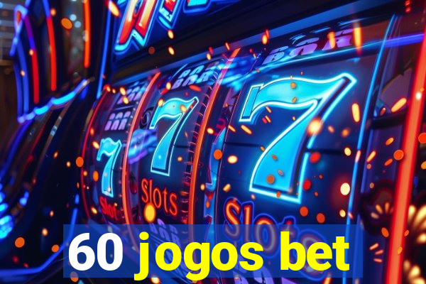 60 jogos bet