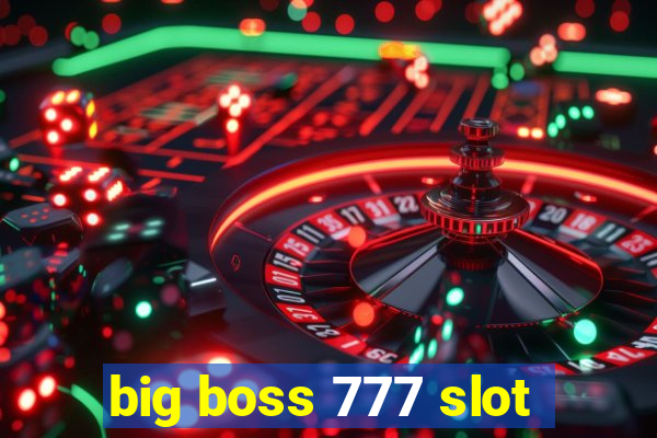 big boss 777 slot