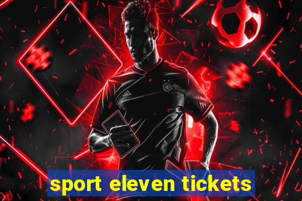 sport eleven tickets