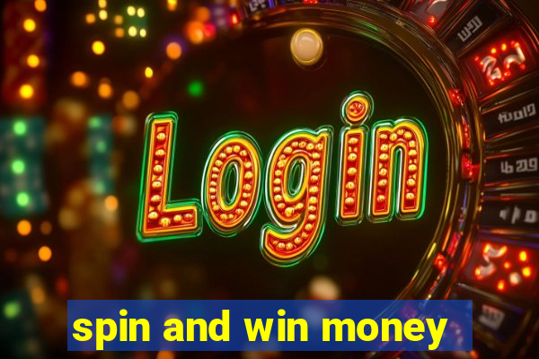 spin and win money