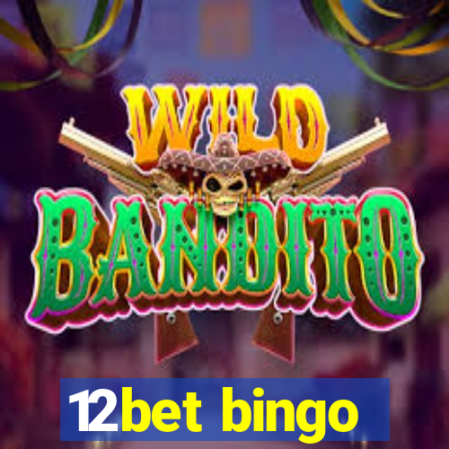 12bet bingo