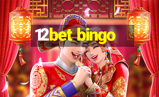 12bet bingo