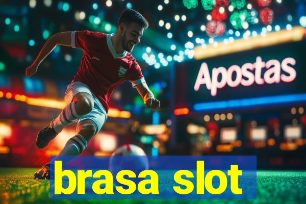 brasa slot