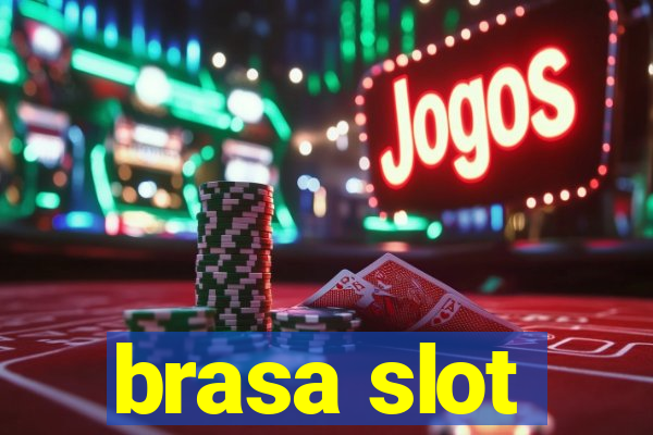 brasa slot