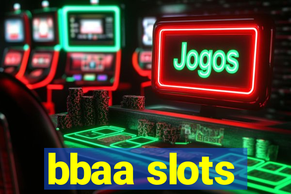 bbaa slots