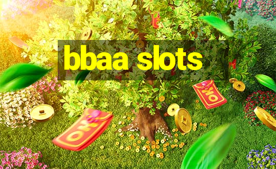 bbaa slots