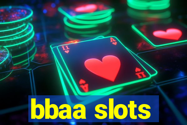 bbaa slots