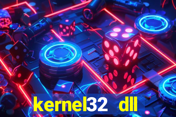 kernel32 dll windows 7 32 bit