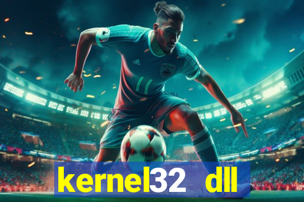 kernel32 dll windows 7 32 bit