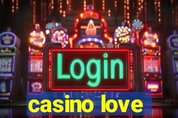 casino love