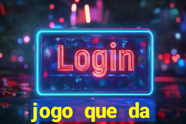 jogo que da dinheiro online