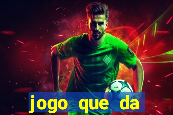 jogo que da dinheiro online