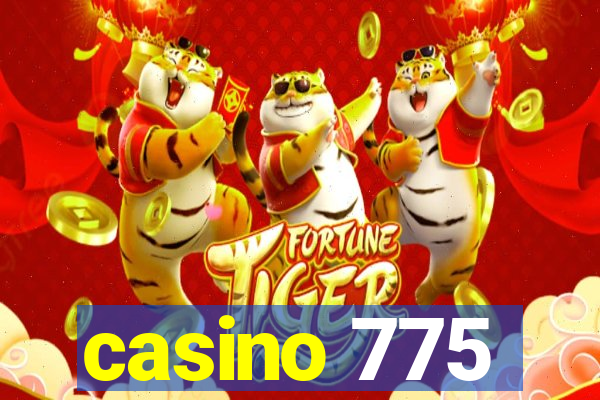 casino 775