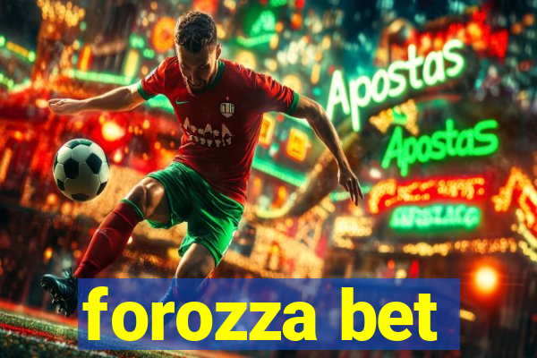 forozza bet