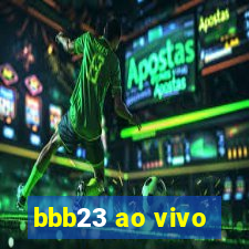 bbb23 ao vivo