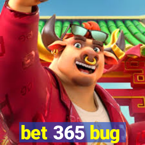 bet 365 bug