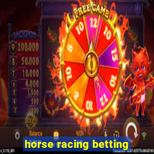 horse racing betting