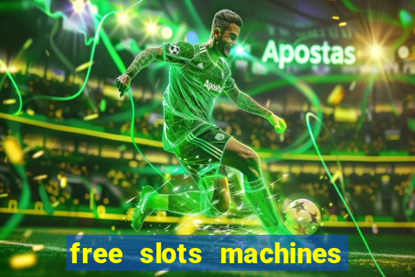 free slots machines with bonuses