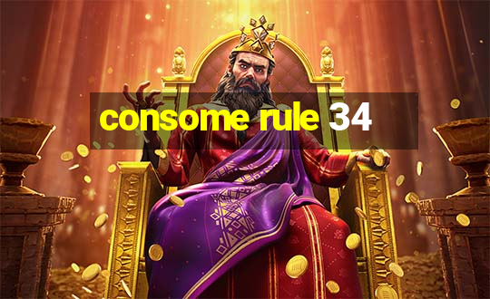 consome rule 34