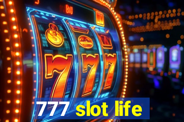 777 slot life