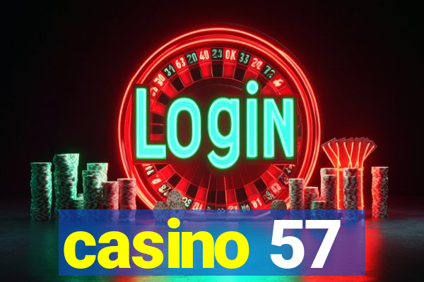 casino 57