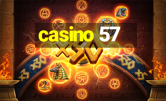 casino 57