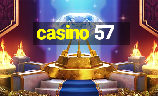 casino 57