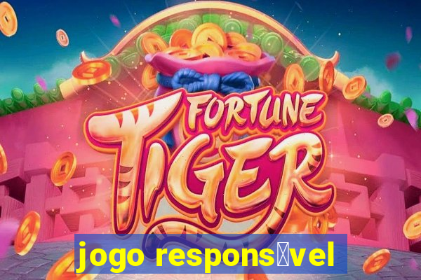 jogo respons谩vel