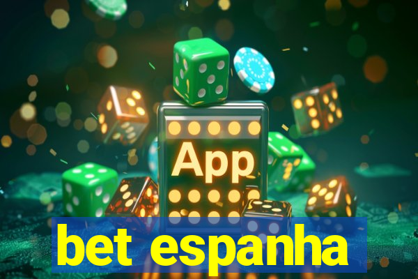 bet espanha