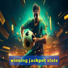 winning jackpot slots