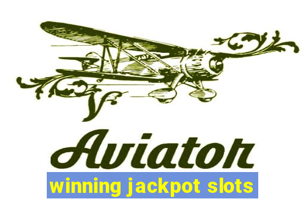 winning jackpot slots