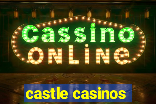 castle casinos