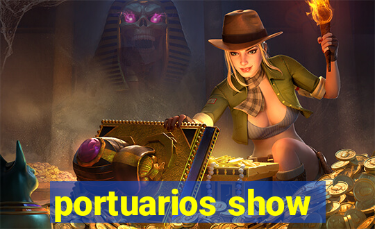 portuarios show