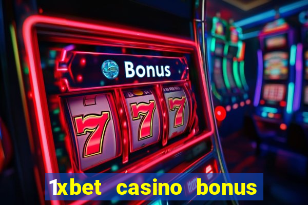 1xbet casino bonus ohne einzahlung