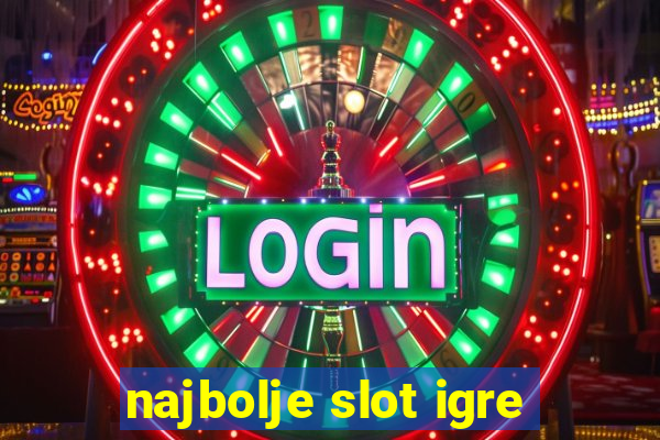 najbolje slot igre