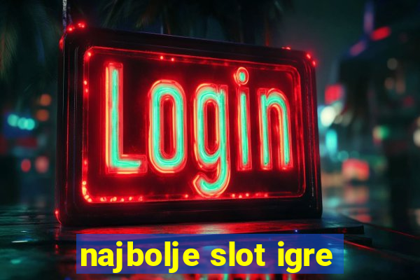 najbolje slot igre