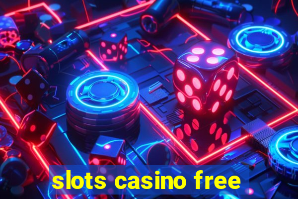 slots casino free