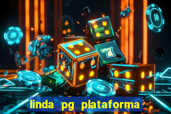 linda pg plataforma de jogos