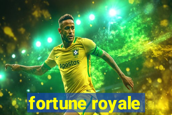 fortune royale