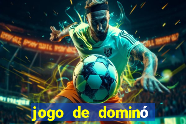 jogo de dominó online para ganhar dinheiro