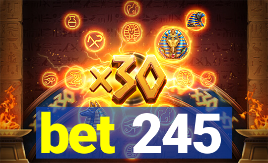 bet 245